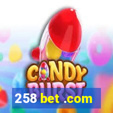 258 bet .com